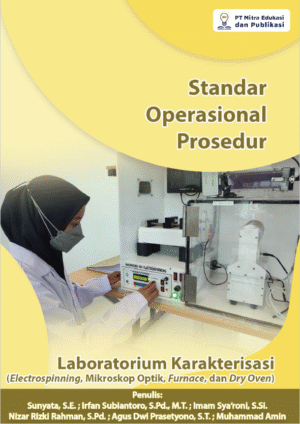 Standar Operasional Prosedur Laboratorium Karakterisasi (Electrospinning, Mikroskop Optik, Furnace, dan Dry Oven)