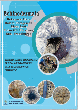 ECHINODERMATA Kekayaan Alam dalam Keragaman Biota Laut Pulau Gili Ketapang, Kab. Probolinggo