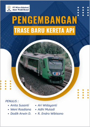Pengembangan Trase Baru Kereta Api