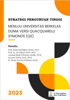 Strategi Perguruan Tinggi Menuju Universitas Berkelas Dunia Versi Quacquarelli Symonds (QS)