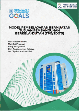 Model Pembelajaran Bermuatan Tujuan Pembangunan Berkelanjutan (TPG/SDGs)