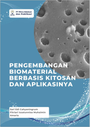 Pengembangan Biomaterial Berbasis Kitosan dan Aplikasinya
