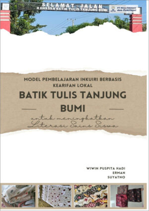 Model Pembelajaran Inkuiri Berbasis Kearifan Lokal Batik Tulis Tanjung Bumi untuk Meningkatkan Literasi Sains Siswa
