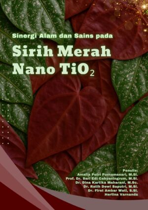 Sinergi Alam dan Sains pada Sirih Merah Nano TiO2‎