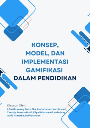Konsep, Model, dan Implementasi Gamifikasi dalam Pendidikan