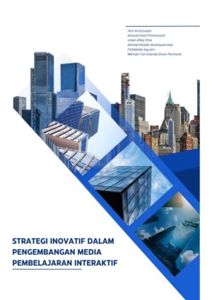 Strategi Inovatif dalam Pengembangan Media Pembelajaran Interaktif
